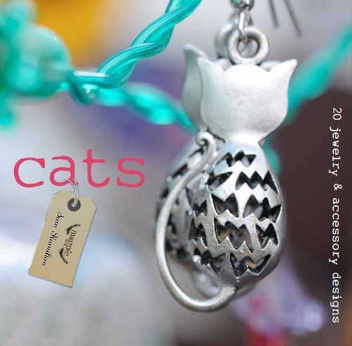 Cats 20 Jewelry and Accessory Designs  2014 9781861089441 Front Cover
