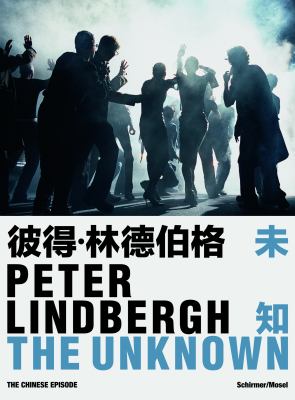Peter Lindbergh The Unknown  2011 9783829605441 Front Cover