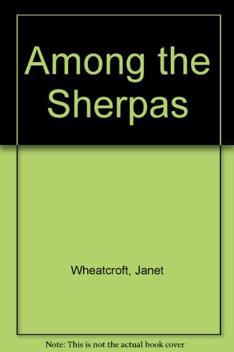 Among the Sherpas   2003 9780002570442 Front Cover
