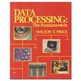 Data Processing : The Fundamentals  1982 9780030597442 Front Cover