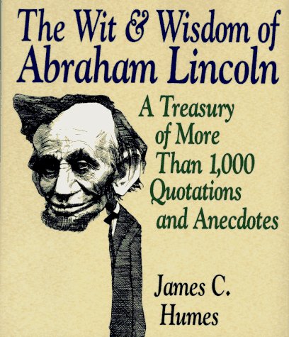 Wit and Wisdom of Abraham Lincoln  N/A 9780060172442 Front Cover
