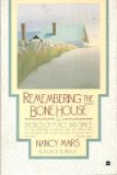Remembering the Bone House An Erotics of Place and Space Reprint  9780060916442 Front Cover