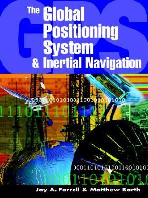 Global Positioning System and Inertial Navigation  N/A 9780071369442 Front Cover