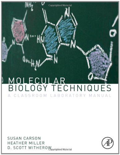 Molecular Biology Techniques A Classroom Laboratory Manual 3rd 2012 9780123855442 Front Cover