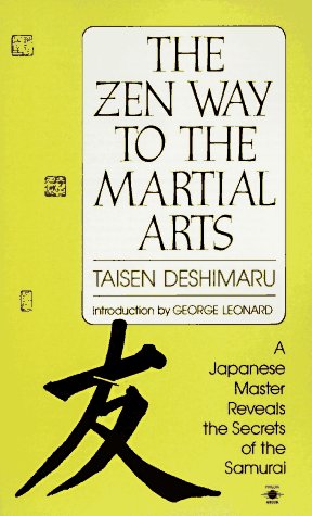 Zen Way to Martial Arts A Japanese Master Reveals the Secrets of the Samurai N/A 9780140193442 Front Cover