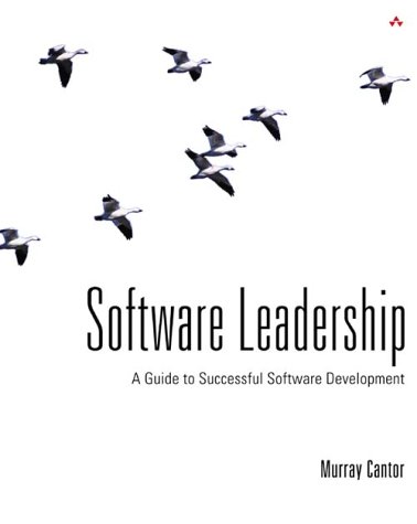 Software Leadership A Guide to Successful Software Development  2002 9780201700442 Front Cover