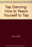 Tap Dancing How to Teach Yourself to Tap  1976 9780394716442 Front Cover
