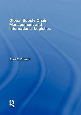 Global Supply Chain Management and International Logistics   2009 9780415398442 Front Cover