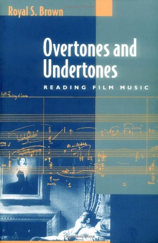 Overtones and Undertones Reading Film Music  1994 9780520085442 Front Cover