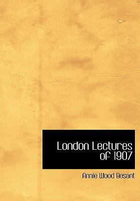 London Lectures Of 1907   2008 9780554282442 Front Cover