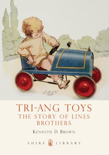 Tri-Ang Toys The Story of Lines Brothers  2012 9780747811442 Front Cover