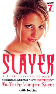 Slayer The Last Days of Sunnydale  2004 9780753508442 Front Cover