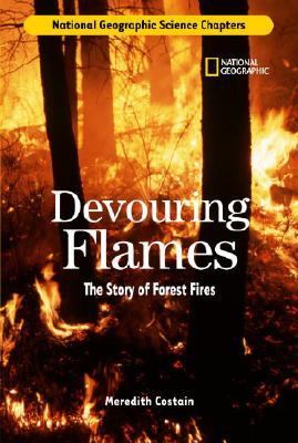 Science Chapters: Devouring Flames The Story of Forest Fires  2006 9780792259442 Front Cover