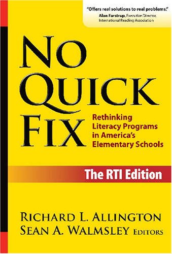 No Quick Fix Rethinking Literacy Programs in America's Elementary Schools  2008 9780807748442 Front Cover