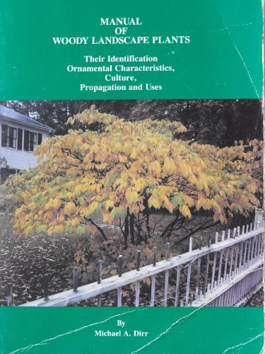 Manual of Woody Landscape Plants 4th 9780875633442 Front Cover