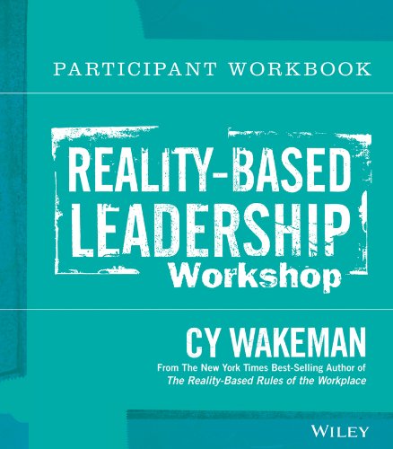 Reality-Based Leadership Participant Workbook   2014 9781118540442 Front Cover