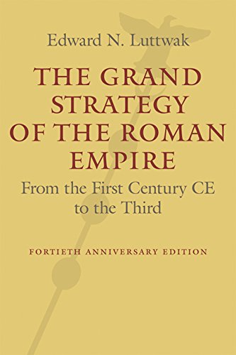 Grand Strategy of the Roman Empire From the First Century CE to the Third 2nd 2016 (Revised) 9781421419442 Front Cover