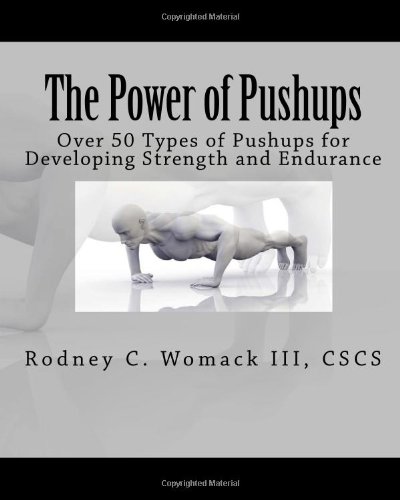 Power of Pushups Over 50 Types of Pushups for Developing Strength and Endurance N/A 9781449510442 Front Cover