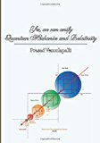 Yes, We Can Unify Quantum Mechanics and Relativity Theory of Reigning Element N/A 9781456312442 Front Cover
