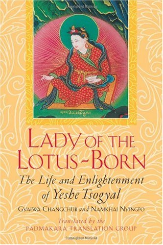 Lady of the Lotus-Born The Life and Enlightenment of Yeshe Tsogyal N/A 9781570625442 Front Cover
