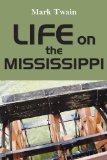 Life on the Mississippi  N/A 9781613821442 Front Cover