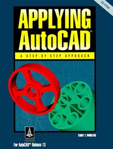 Applying AutoCAD : A Step-by-Step Approach for AutoCAD Release 13 for DOS 7th (Revised) 9780026771443 Front Cover