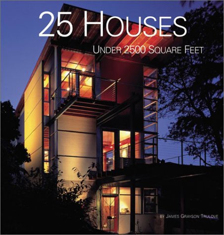 25 Houses under 2,500 Square Feet   2002 9780060089443 Front Cover