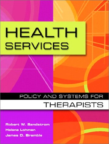 Health Services Policy and Systems for Therapists  2003 9780130283443 Front Cover