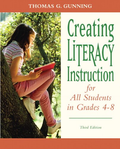 Creating Literacy Instruction for All Students in Grades 4 To 8  3rd 2012 9780132317443 Front Cover