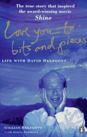 Love You to Bits and Pieces Life with David Helfgott N/A 9780140266443 Front Cover
