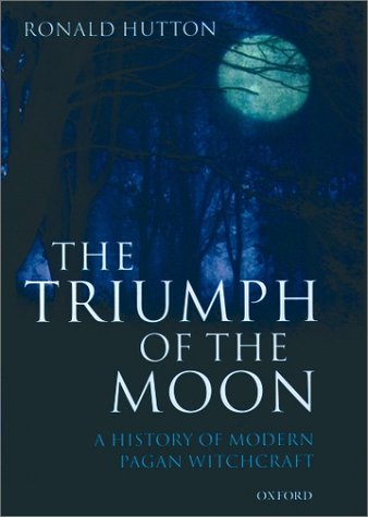 Triumph of the Moon A History of Modern Pagan Witchcraft  1999 9780198207443 Front Cover