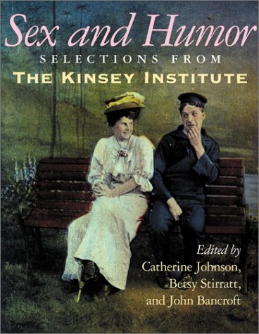 Sex and Humor Selections from the Kinsey Institute  2002 9780253340443 Front Cover
