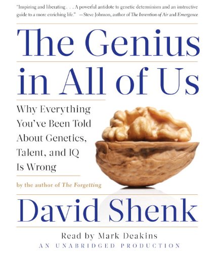 The Genius in All of Us: The New Science of Talent and Intelligence  2010 9780307704443 Front Cover