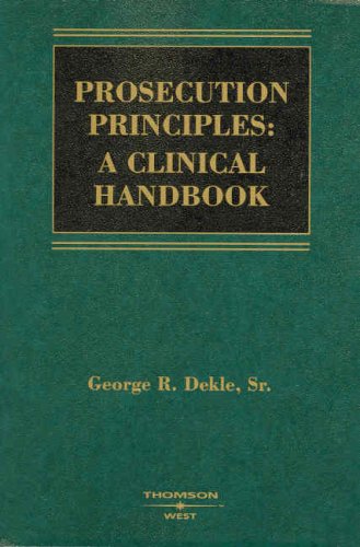 Prosecution Principles A Clinical Handbook  2007 9780314184443 Front Cover