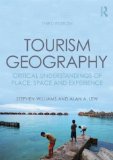 Tourism Geography Critical Understandings of Place, Space and Experience 3rd 2014 (Revised) 9780415854443 Front Cover