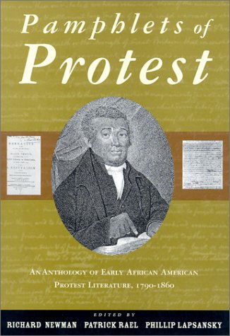 Pamphlets of Protest An Anthology of Early African-American Protest Literature, 1790-1860  2001 9780415924443 Front Cover