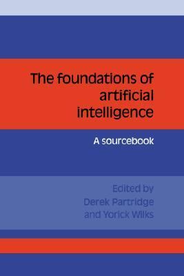 Foundations of Artificial Intelligence A Sourcebook  1990 9780521359443 Front Cover