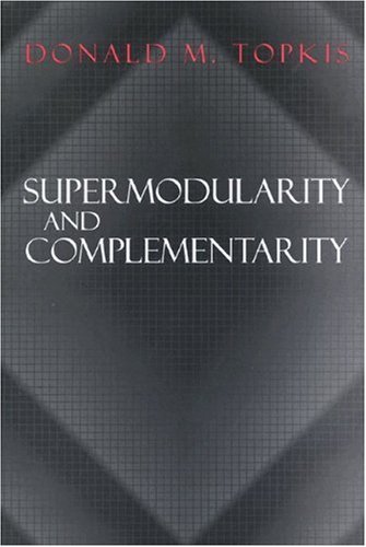 Supermodularity and Complementarity   1998 9780691032443 Front Cover