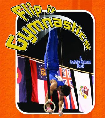 Flip It Gymnastics   2010 9780778731443 Front Cover