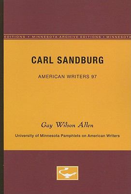 Carl Sandburg - American Writers 97 University of Minnesota Pamphlets on American Writers  1972 9780816606443 Front Cover