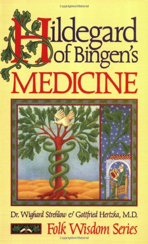 Hildegard of Bingen's Medicine  N/A 9780939680443 Front Cover
