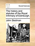 History and Statutes of the Royal Infirmary of Edinburgh N/A 9781170895443 Front Cover
