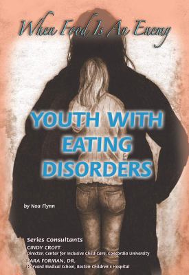 Youth with Eating Disorders When Food Is an Enemy  2007 9781422204443 Front Cover