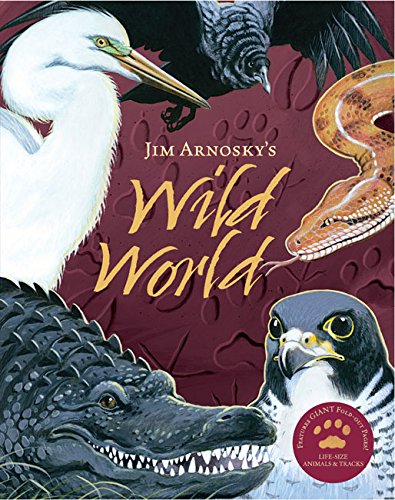 Jim Arnosky's Wild World   2014 9781454913443 Front Cover