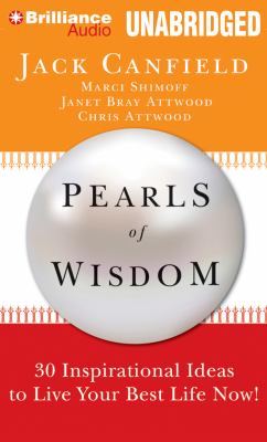 Pearls of Wisdom: 30 Inspirational Ideas to Live Your Best Life Now!  2012 9781469201443 Front Cover