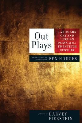 Out Plays Landmark Gay and Lesbian Plays of the Twentieth Century  2008 9781593500443 Front Cover