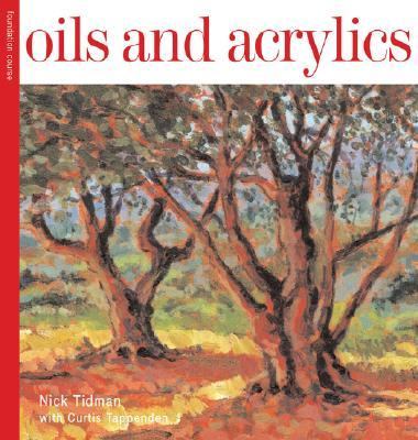 Oils and Acrylics Foundation Course   2004 9781844031443 Front Cover