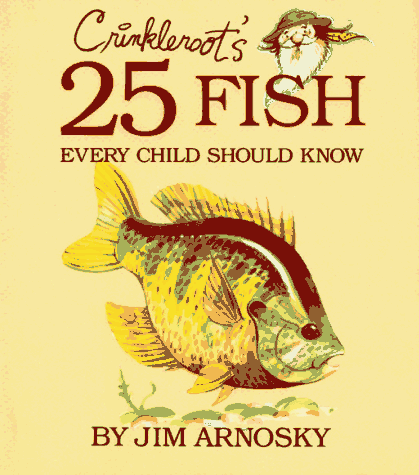 Crinkleroot's Twenty-Five Fish Every Child Should Know N/A 9780027058444 Front Cover
