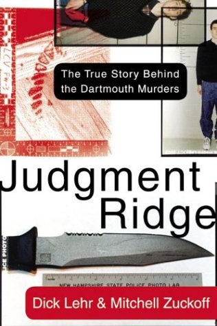 Judgment Ridge The True Story Behind the Dartmouth Murders  2003 9780060008444 Front Cover