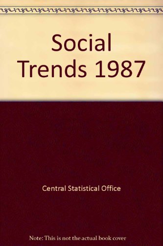 Social Trends, 1987:   1987 9780116202444 Front Cover